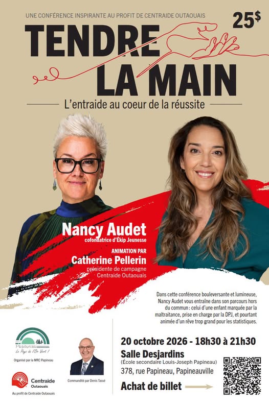 Affiche de la conférence « Tendre la main – L’entraide au cœur de la réussite », avec Nancy Audet (Ékip Jeunesse) et animation par Catherine Pellerin, au profit de Centraide Outaouais. 25 $, le 20 octobre 2026 de 18 h 30 à 21 h 30, salle Desjardins, 378 rue Papineau, Papineauville.